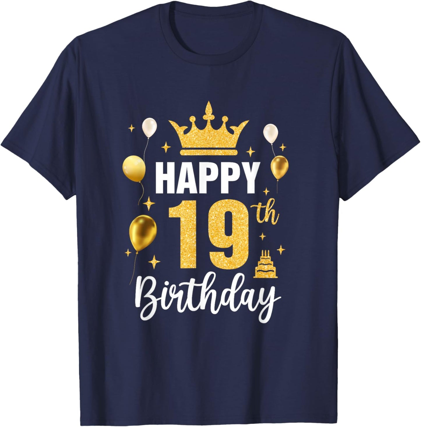 Happy 19Th Birthday Idea For 19 Years Old Man And Woman T-Shirt - T-Shirt | Navy