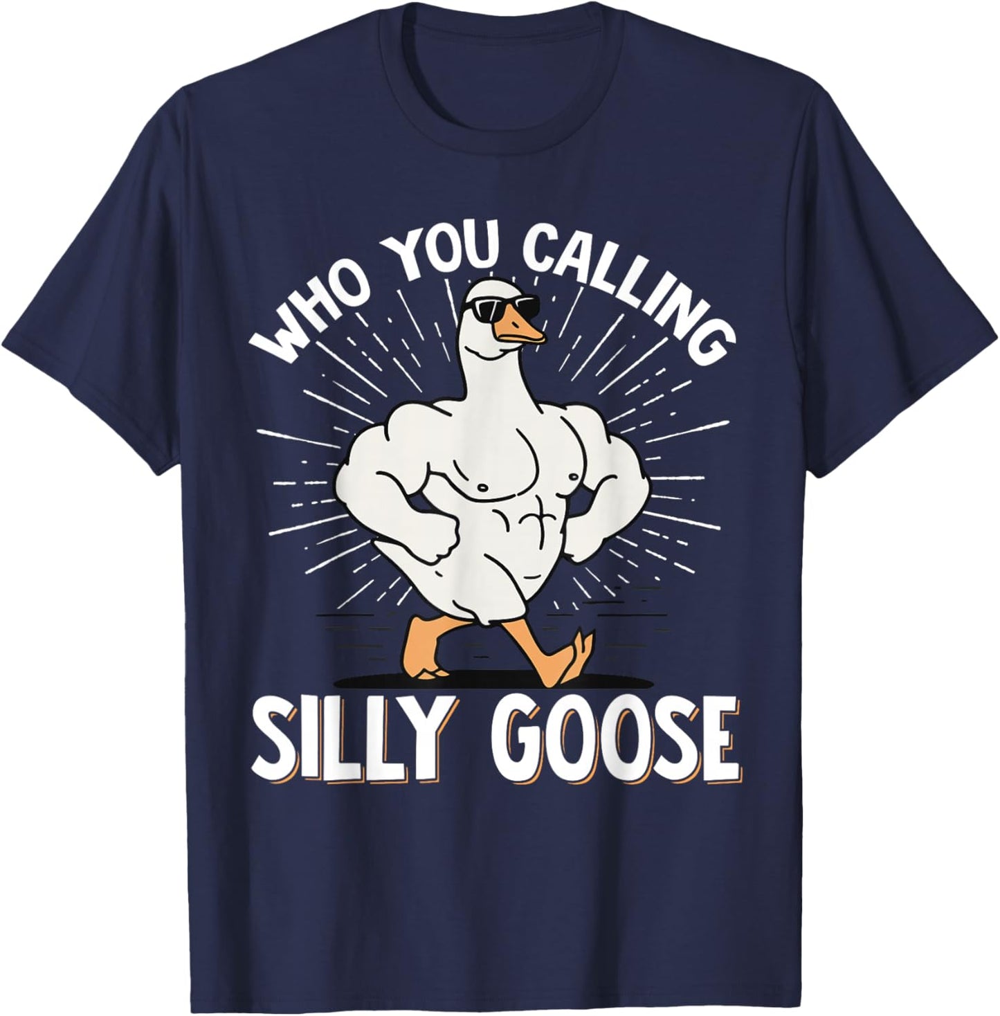 Who You Calling Silly Goose Gym T-Shirt - T-Shirt | Navy