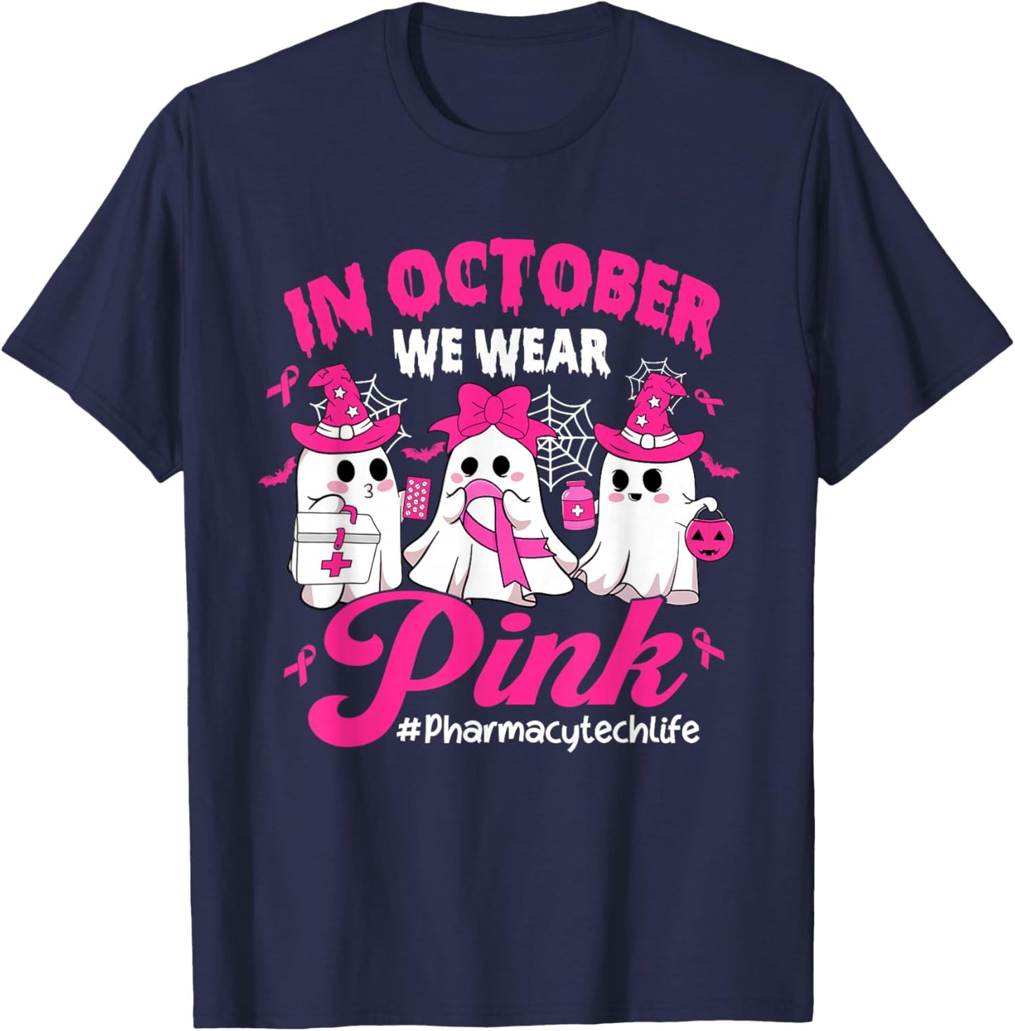 in October We Wear Pink Pharmacy Tech Life Breast Cancer T-Shirt - T-Shirt | Navy