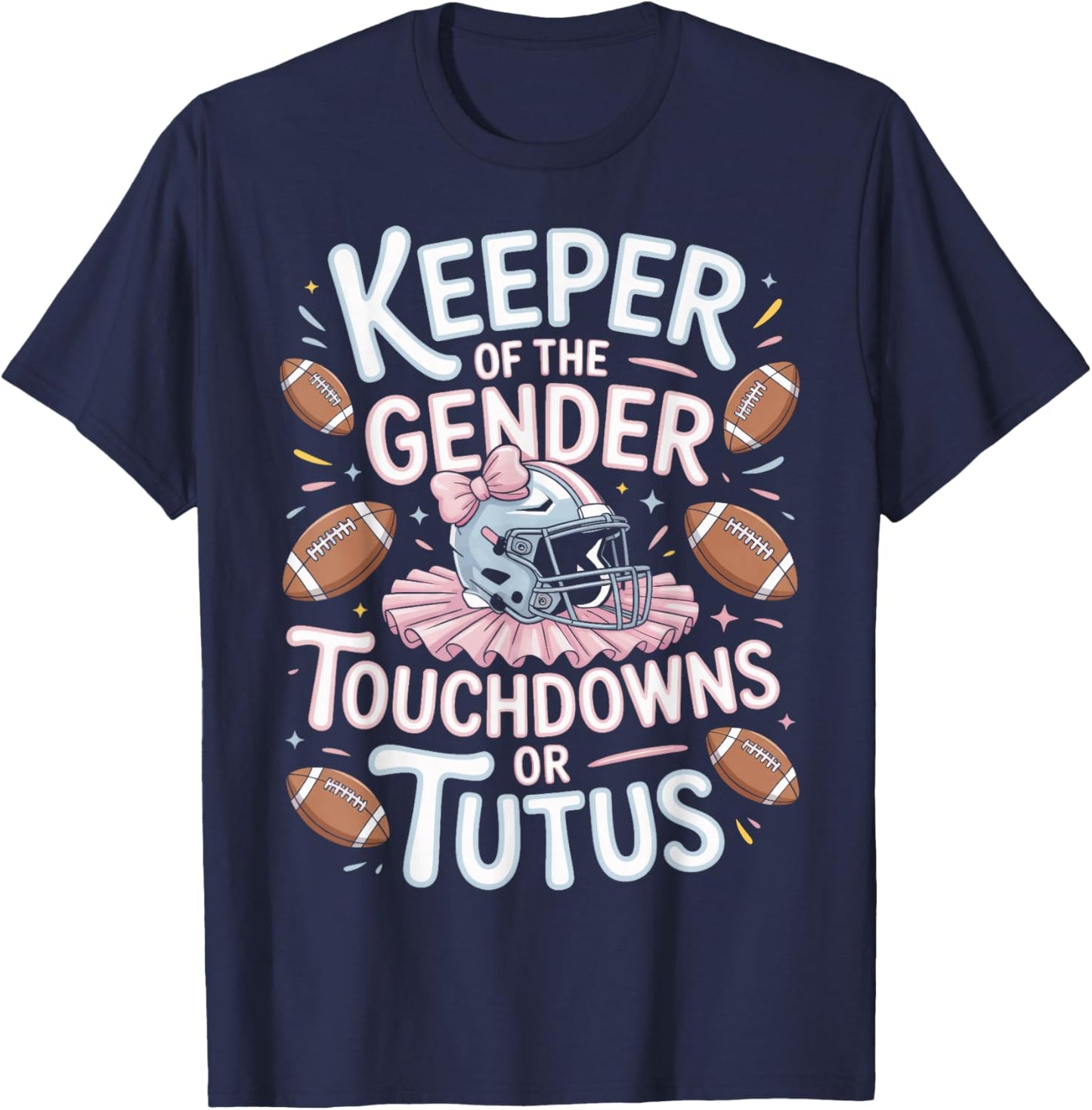 Keeper of The Gender Touchdowns Or Tutus Baby Reveal T-Shirt - T-Shirt | Navy