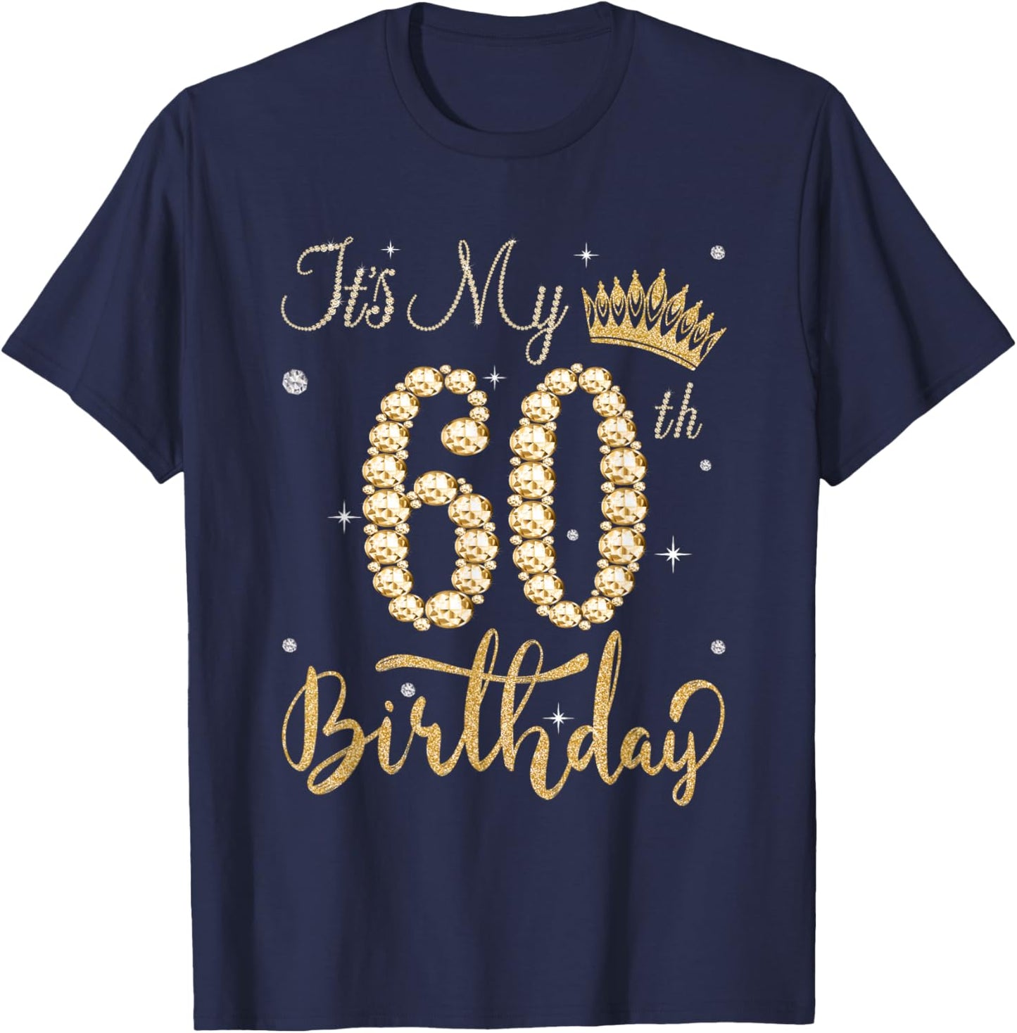 60th Birthday Gifts 60 Year Old Queen Women Diamond Crown T-Shirt - T-Shirt | Navy