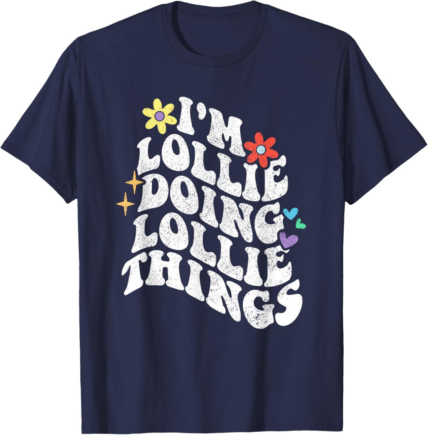 Retro Groovy Im Lollie Doing Lollie Things Funny Mother's T-Shirt - T-Shirt | Navy