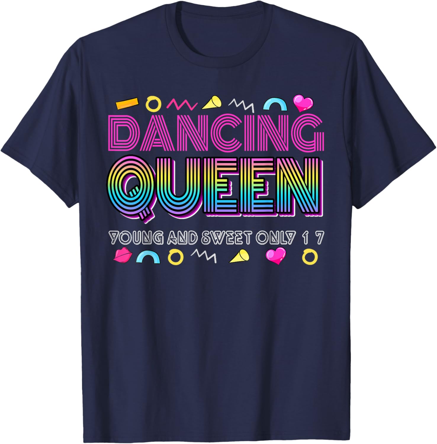 Dancing Queen Young and Sweet only 17 Birthday Vintage T-Shirt - T-Shirt | Navy