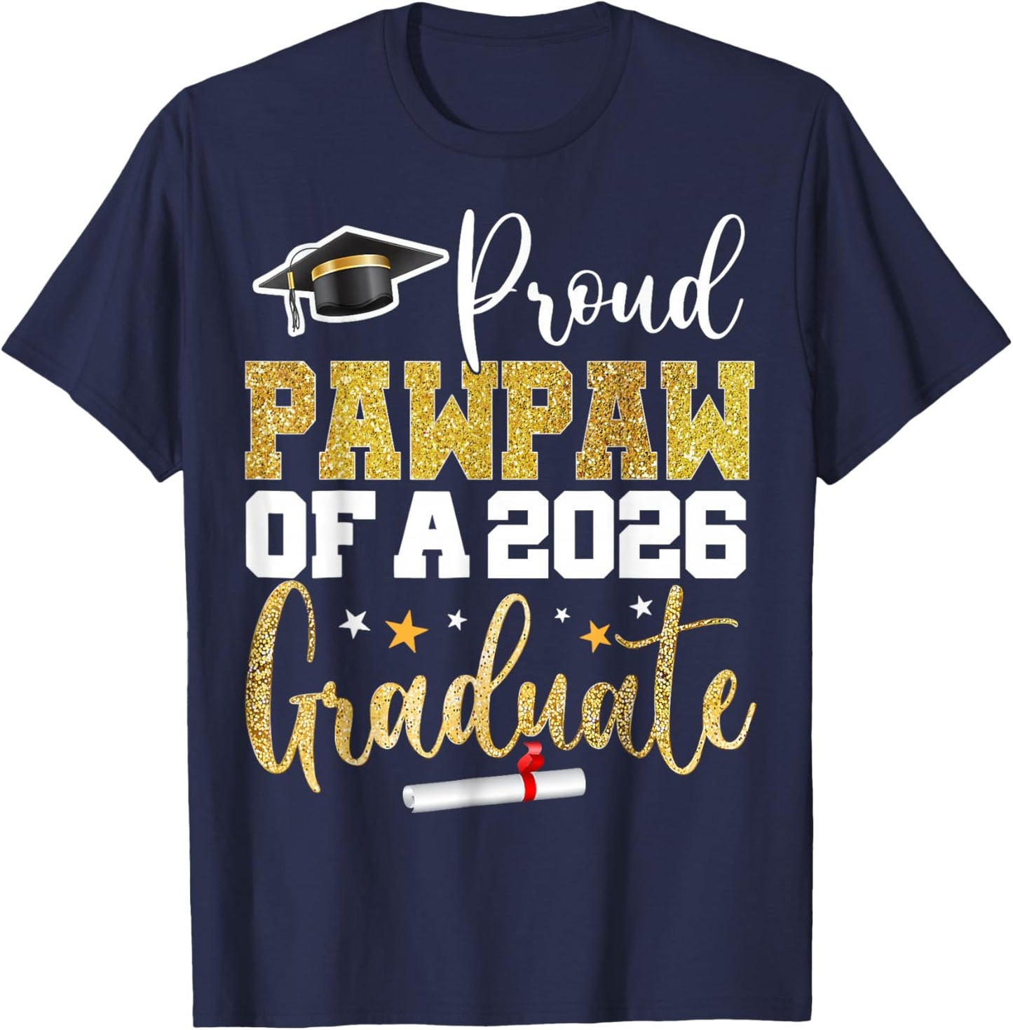 Proud Pawpaw Of A Class Of 2026 Graduate Senior Graduation T-Shirt - T-Shirt | Navy