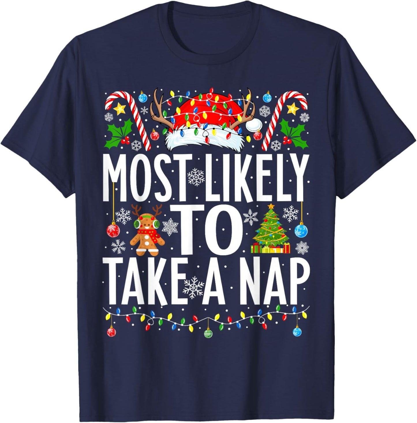 Most Likely To Take A Nap Santa Funny Xmas Family Christmas T-Shirt - T-Shirt | Navy