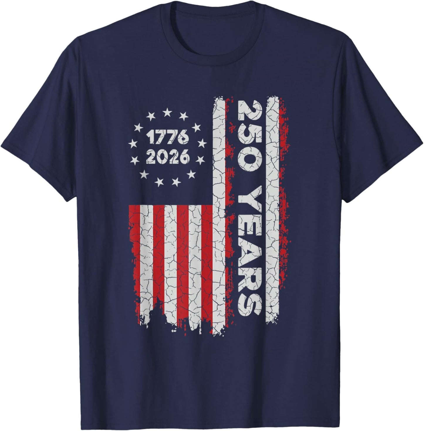 250 Years America Anniversary 250th Independence 1776-2026 T-Shirt - T-Shirt | Navy