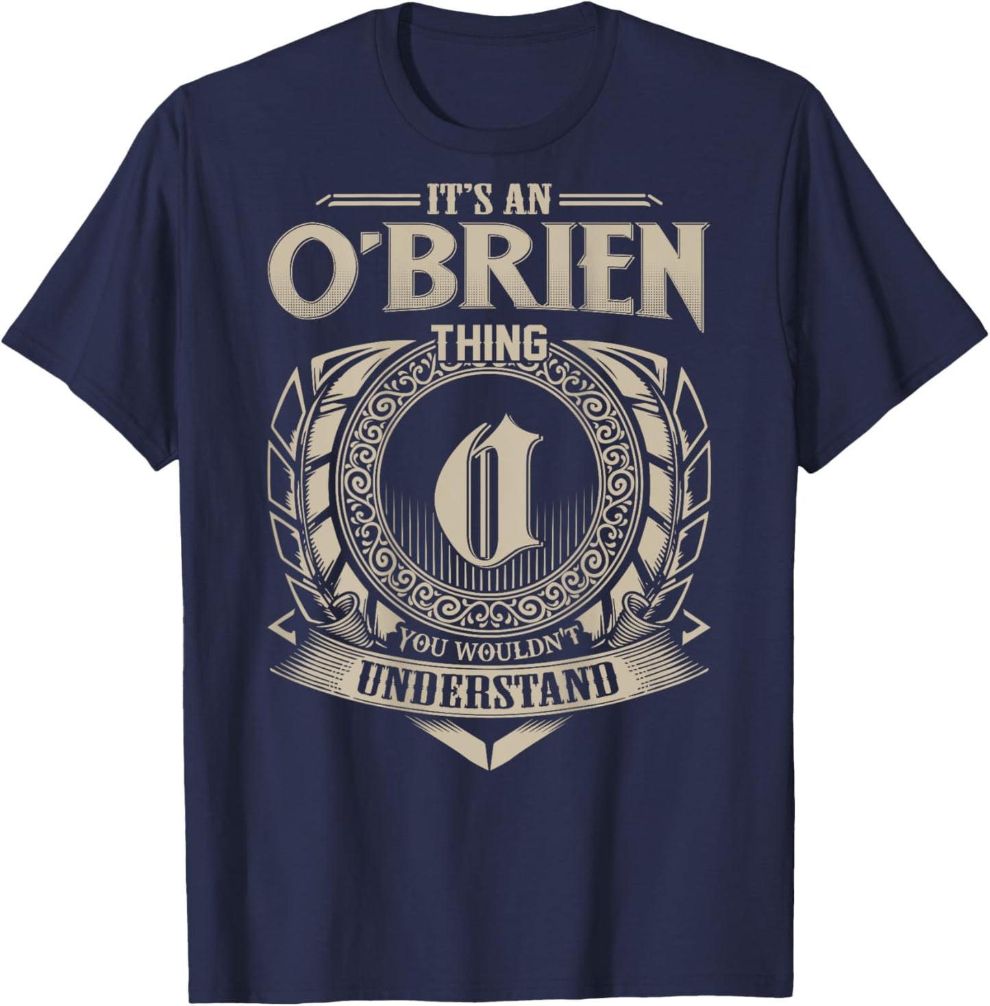 It's An O’BRIEN Thing You Wouldn't Understand Family Name T-Shirt - T-Shirt | Navy
