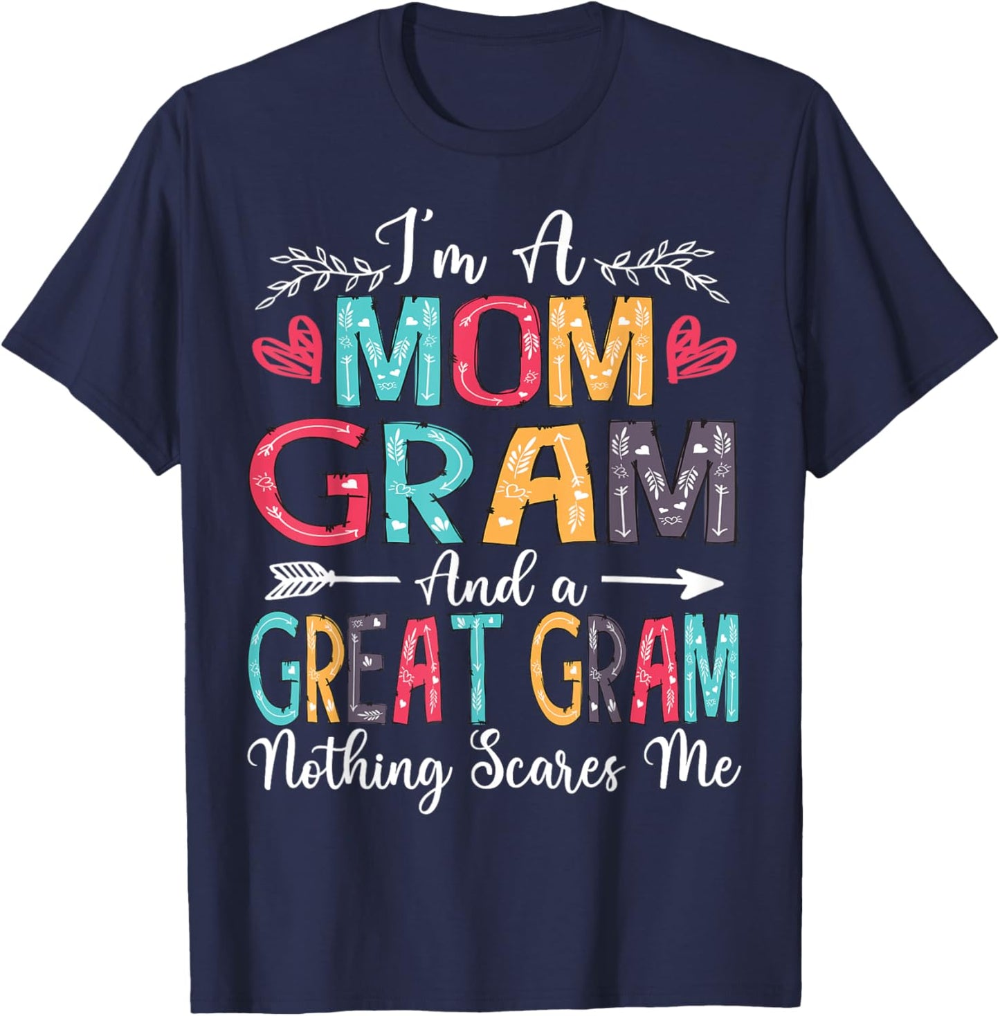 I'm A Mom Gram And Great Gram Mother's Day 2025 T-Shirt - T-Shirt | Navy