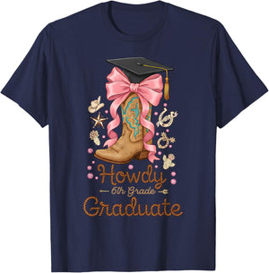 Howdy 6th Grade Graduate Western Cowgirl Boot Graduation T-Shirt - T-Shirt | Navy