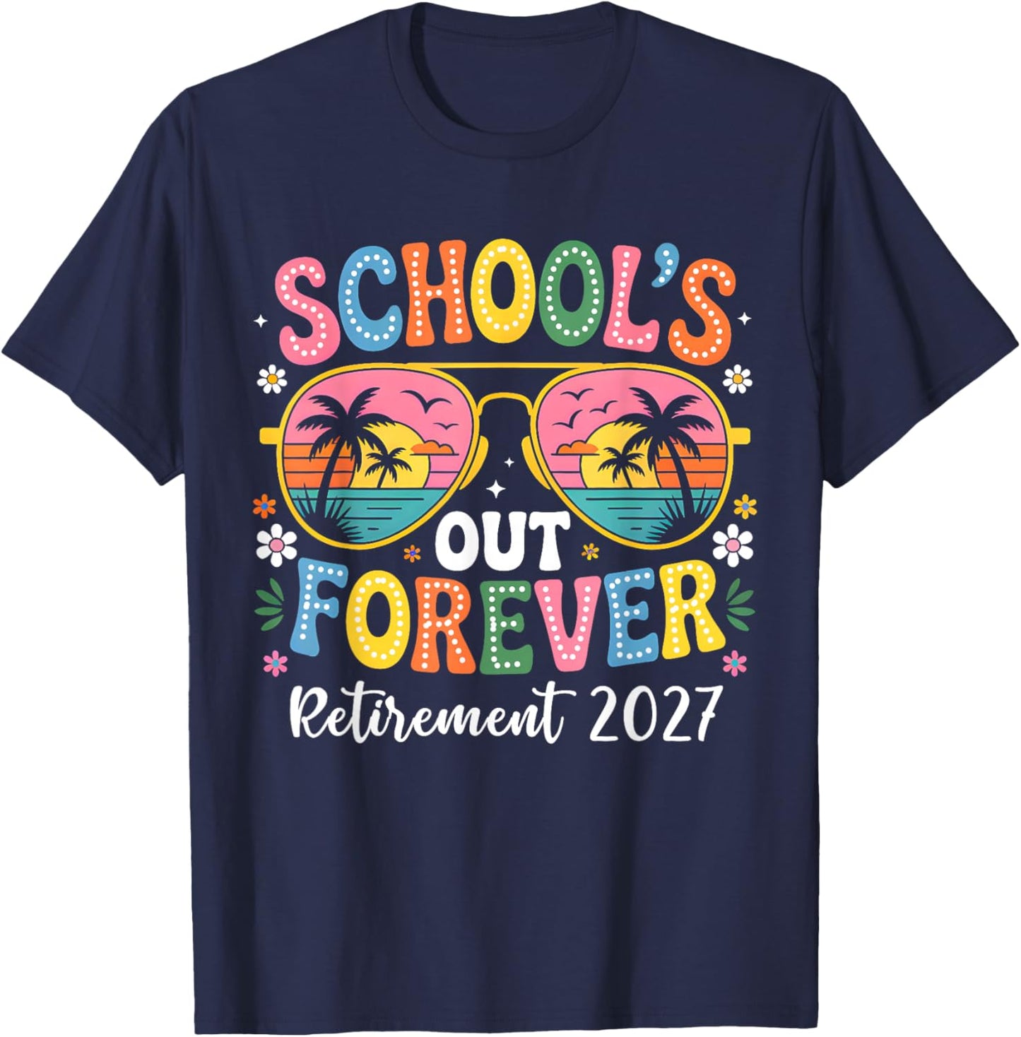 Groovy School's Out Forever Retirement 2027 Retired Teacher T-Shirt - T-Shirt | Navy