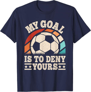 My Goal Is To Deny Yours Funny Soccer Player Men Boys Kids T-Shirt - T-Shirt | Navy