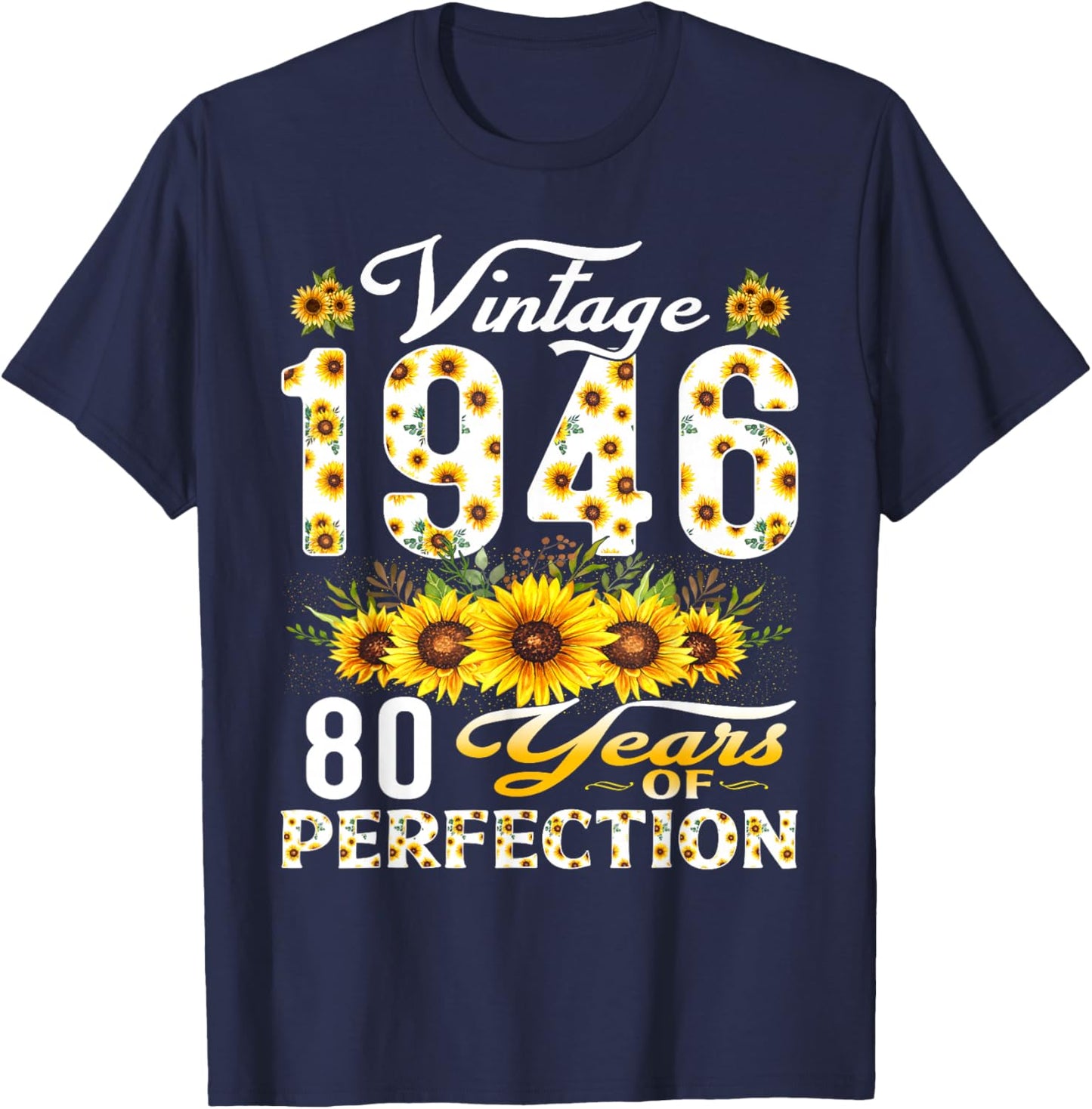 80 Year Old Vintage 1946 Sunflower 80th Birthday Women T-Shirt - T-Shirt | Navy