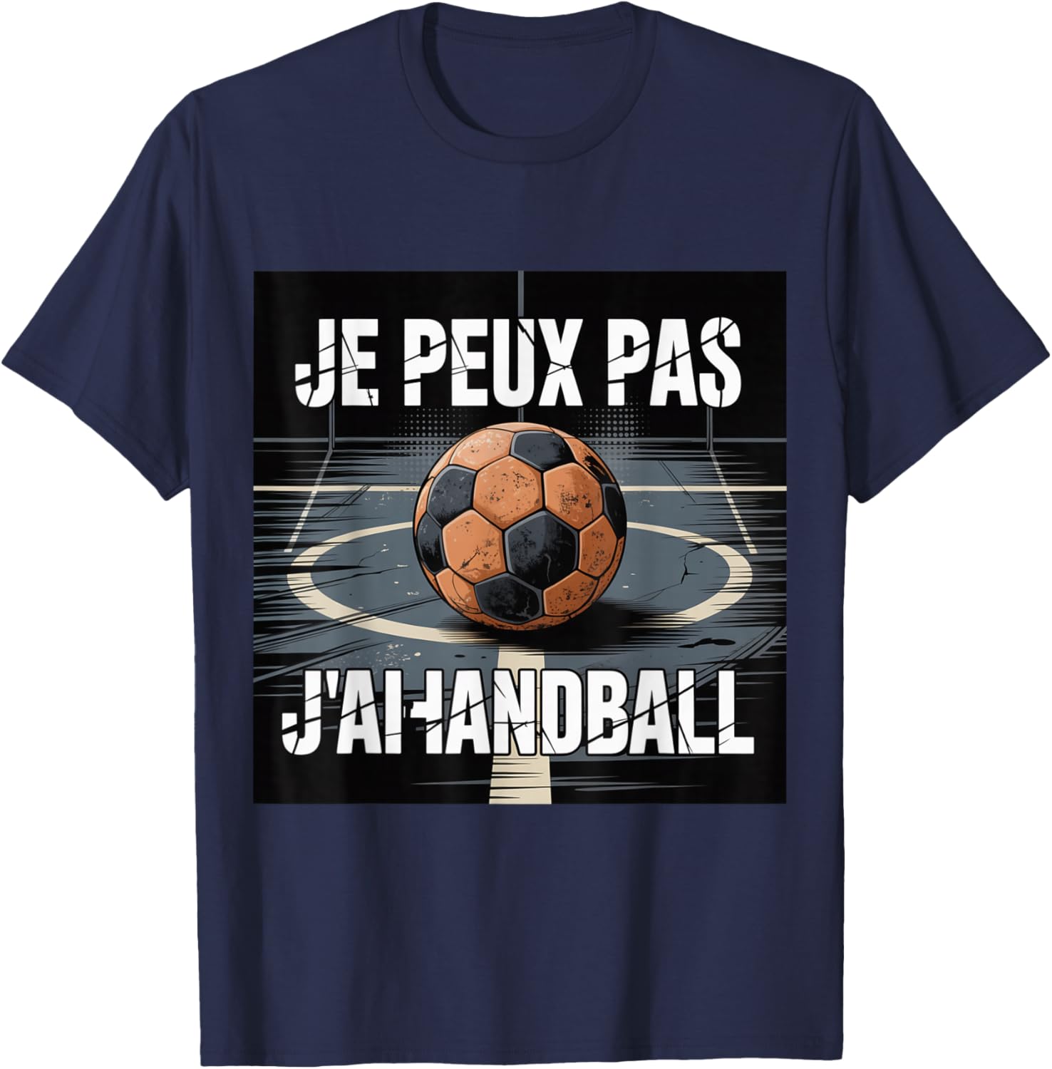 Je Peux Pas J’AI Handball Humour Sport Ball Homme Femme T-Shirt - T-Shirt | Navy