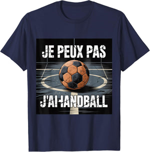 Je Peux Pas J’AI Handball Humour Sport Ball Homme Femme T-Shirt - T-Shirt | Navy