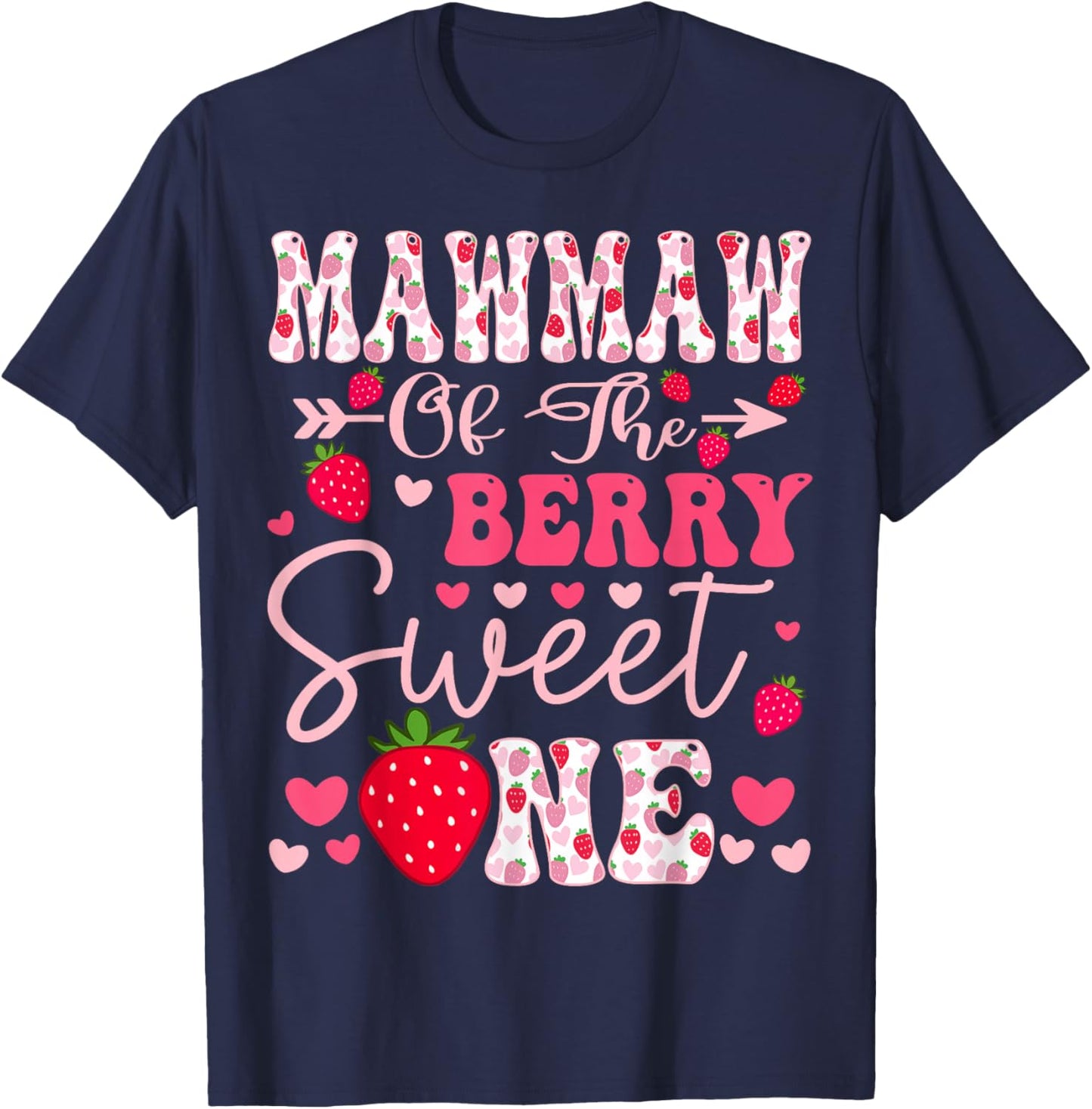 Mawmaw Of The Berry Sweet One Strawberry 1St Birthday T-Shirt - T-Shirt | Navy