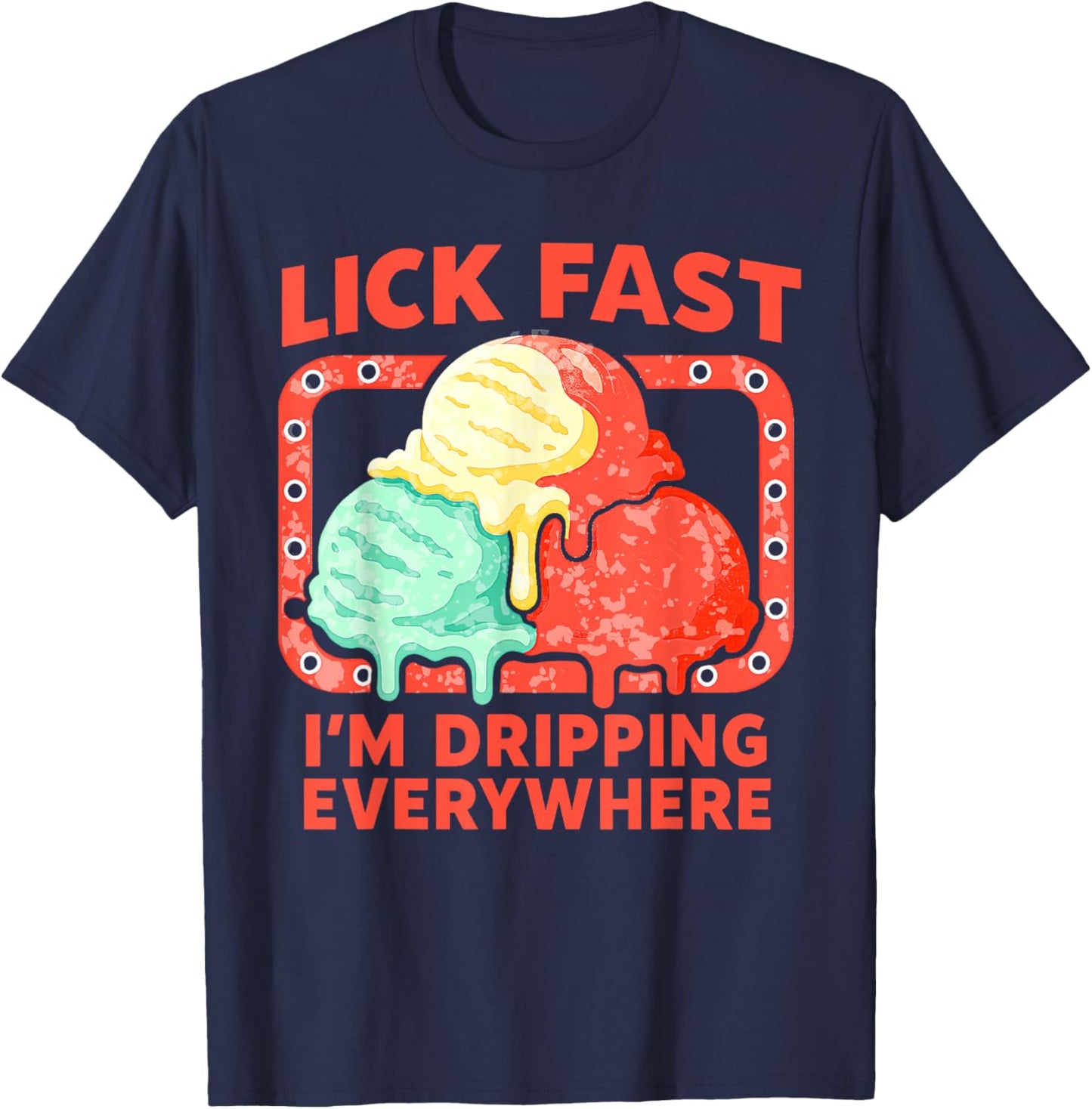 Funny Icecream Drip Cone Ice Cream Quote Cute Flavors Saying T-Shirt - T-Shirt | Navy
