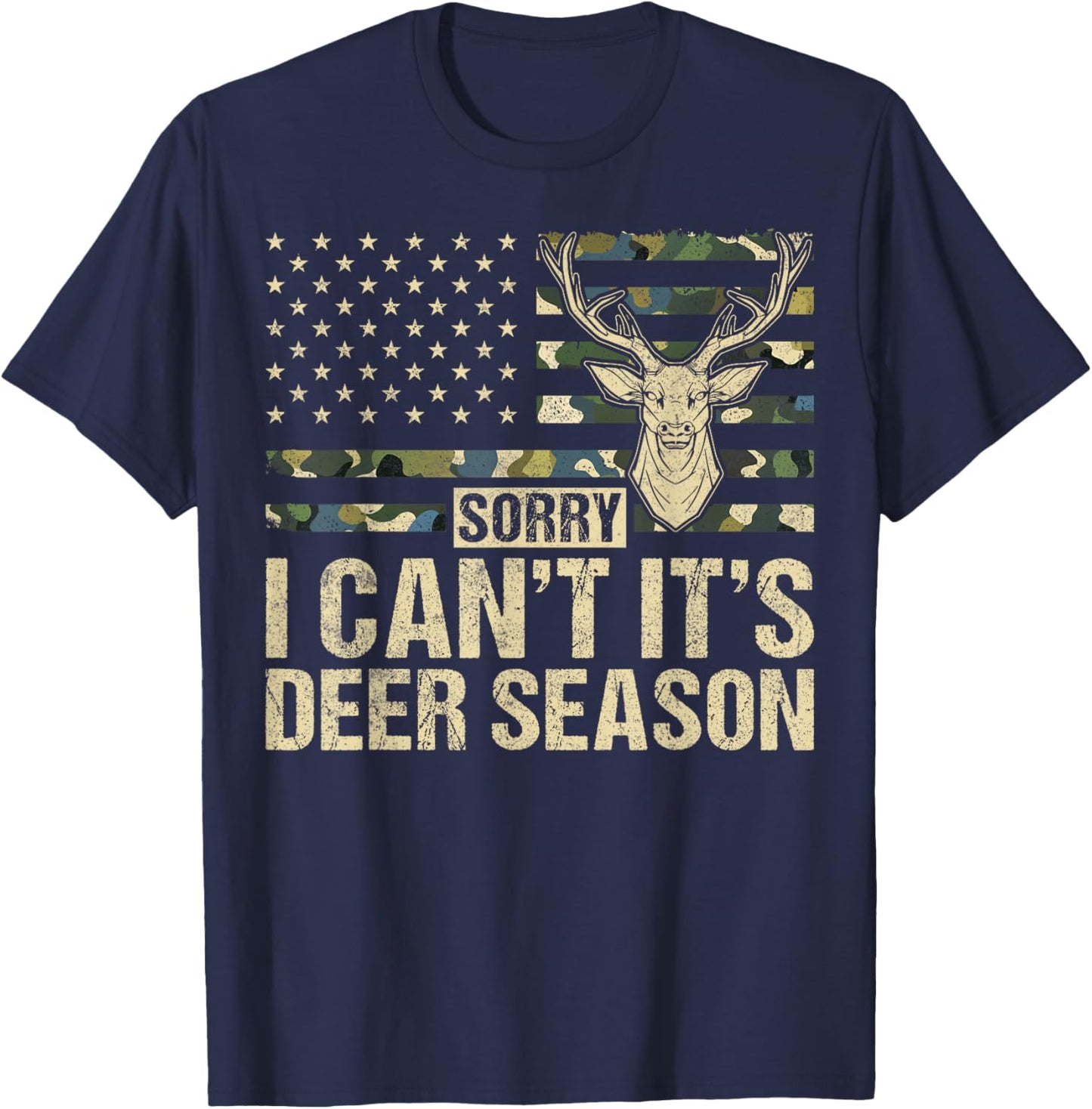 Sorry I Can't It's Deer Season Deer Hunting T-Shirt - T-Shirt | Navy
