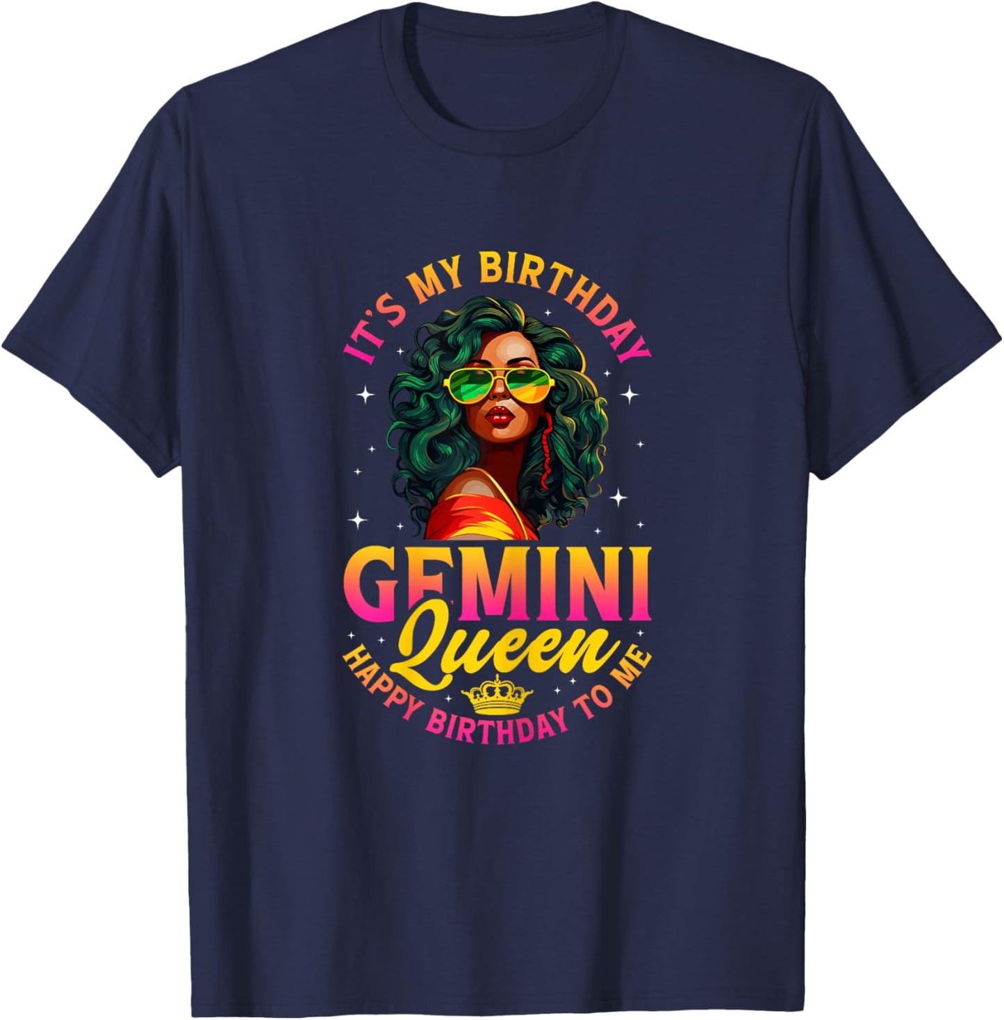 It's My Birthday Gemini Queen Happy Birthday to Me T-Shirt - T-Shirt | Navy