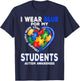 I Wear Blue For My Students Autism Awareness Mom Dad Parents T-Shirt - T-Shirt | Navy