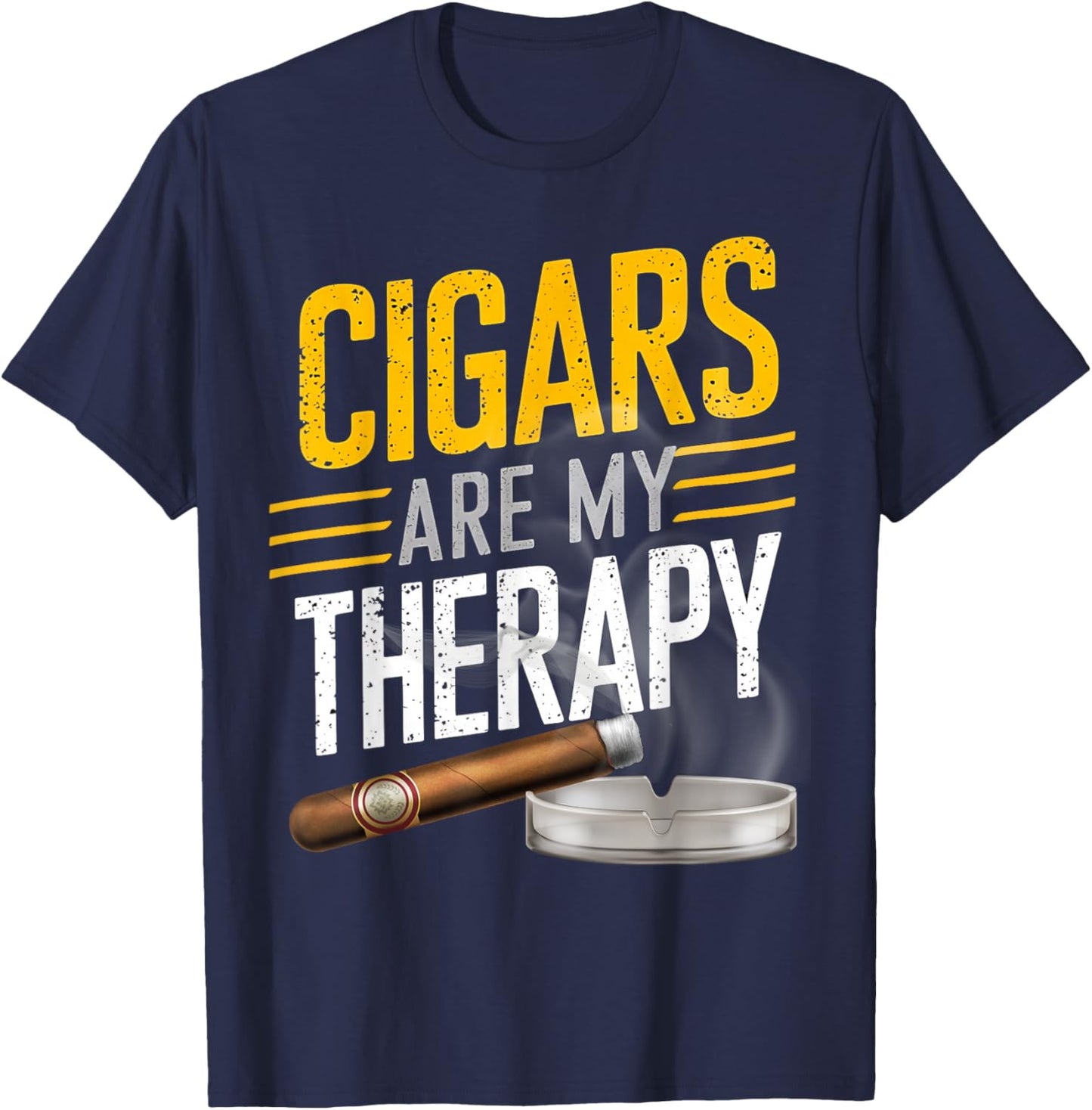 Cigars are my Therapy Funny Humor Smoking Cigar Smoker T-Shirt - T-Shirt | Navy
