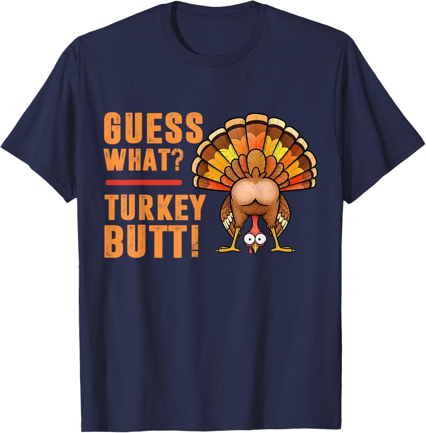 Funny Thanksgiving Guess What Turkey Butt Toddler Boy Kids T-Shirt - T-Shirt | Navy