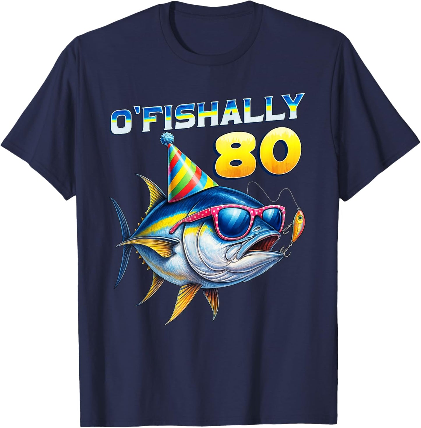 O'fishally 80 Year Old Funny Fishing 80th Birthday Tuna Fish T-Shirt - T-Shirt | Navy