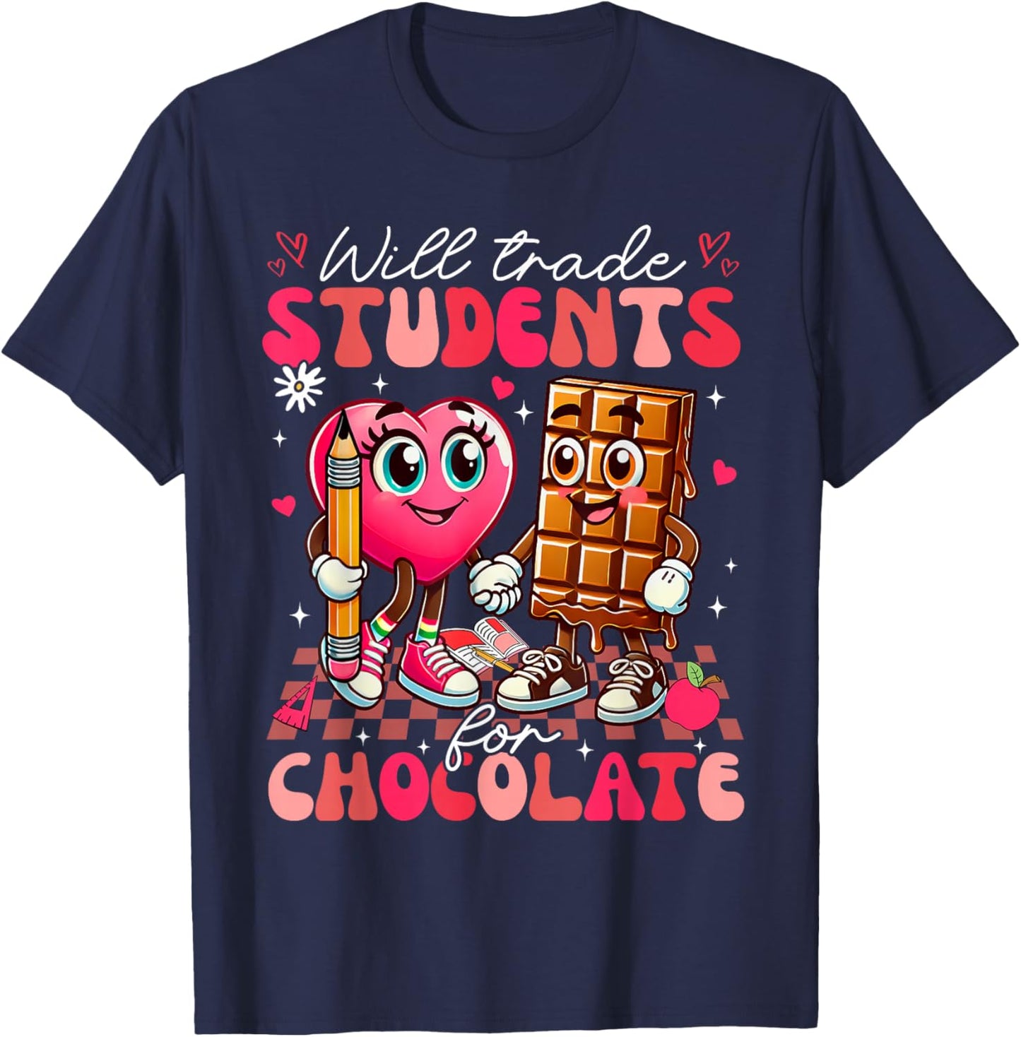 Will Trade Students For Chocolate Teacher Valentines Women T-Shirt - T-Shirt | Navy