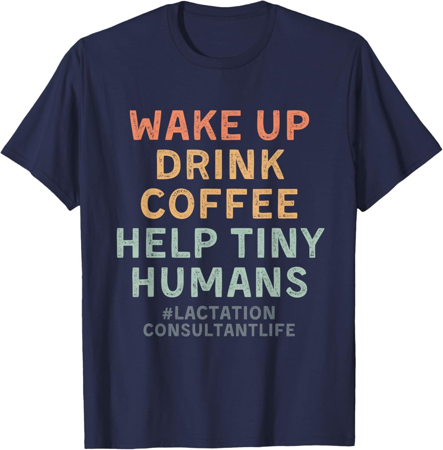 Lactation Consultant Breastfeeding Consultant IBCLC T-Shirt - T-Shirt | Navy