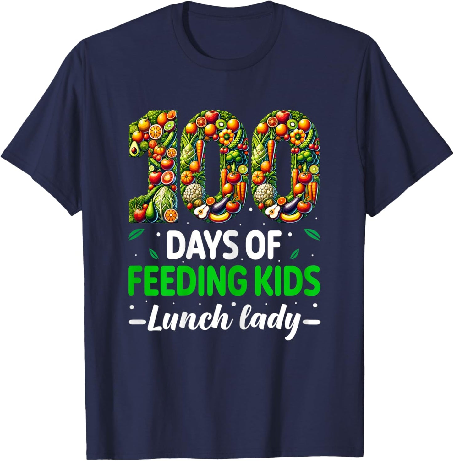 100 Days of Feeding Kids School Lunch Lady 100th Day School T-Shirt - T-Shirt | Navy