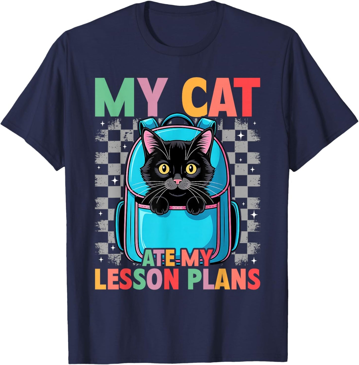 Funny Teacher Cat Ate My Lesson Plans Humor Women Student T-Shirt - T-Shirt | Navy