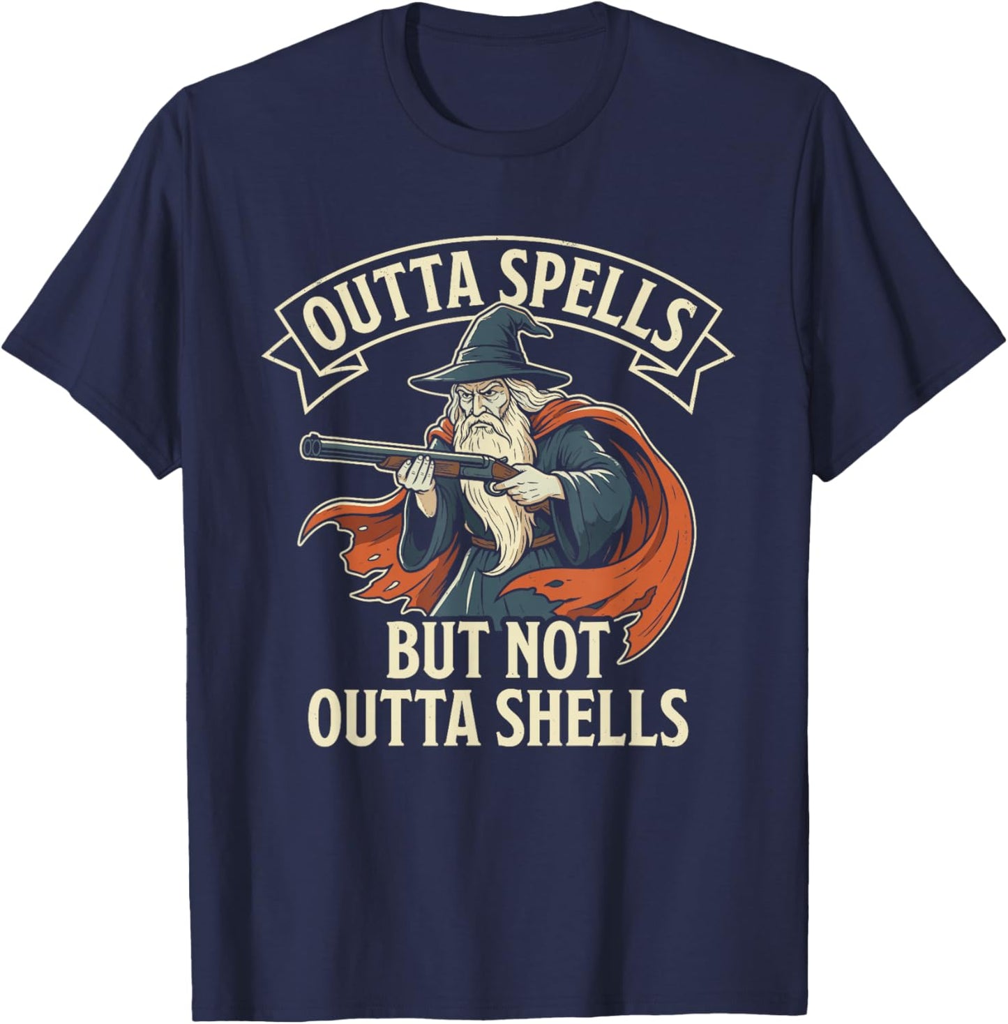 Outta Spells But Not Outta Shells Funny Wizard T Meme T-Shirt - T-Shirt | Navy