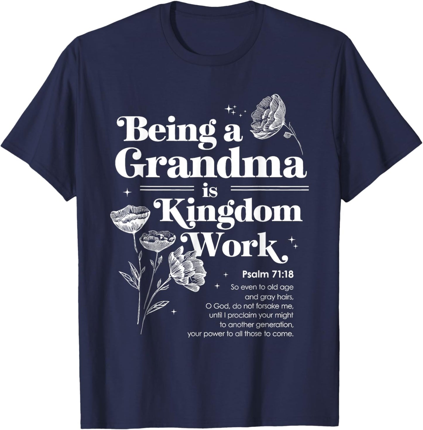 Being a Grandma is Kingdom Work Christian Grandmother Psalm T-Shirt - T-Shirt | Navy