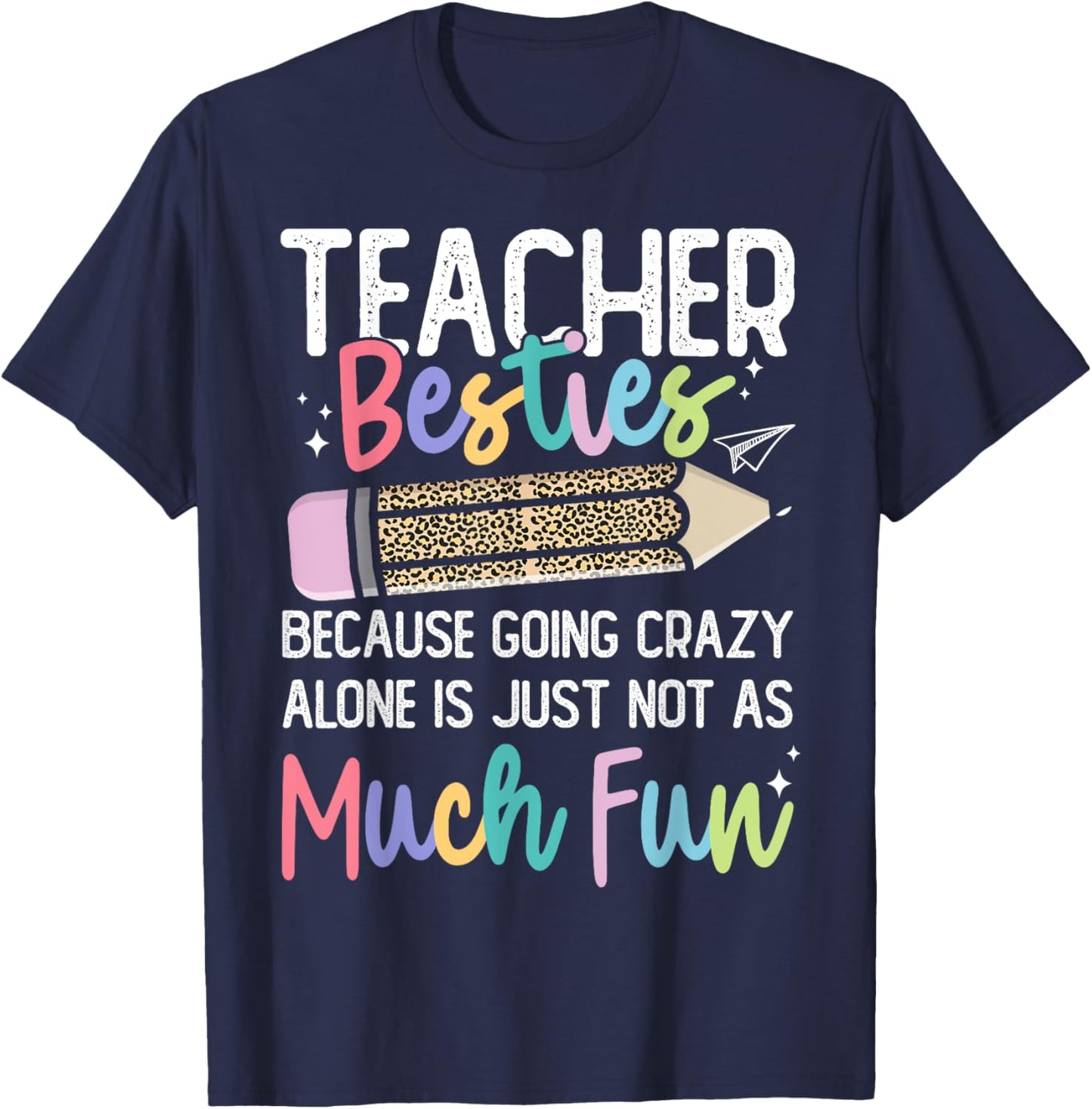 Matching Teachers Last Day of School Teacher Besties T-Shirt - T-Shirt | Navy