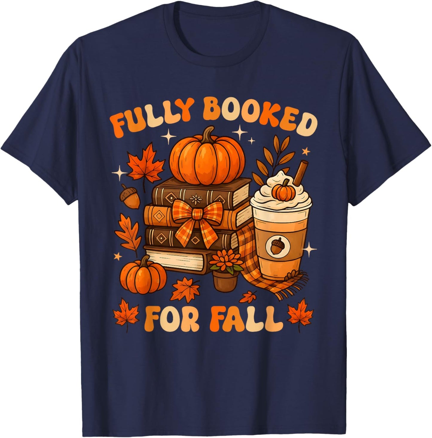 Fully Booked for Fall Books Pumpkin Autumn Thanksgiving T-Shirt - T-Shirt | Navy