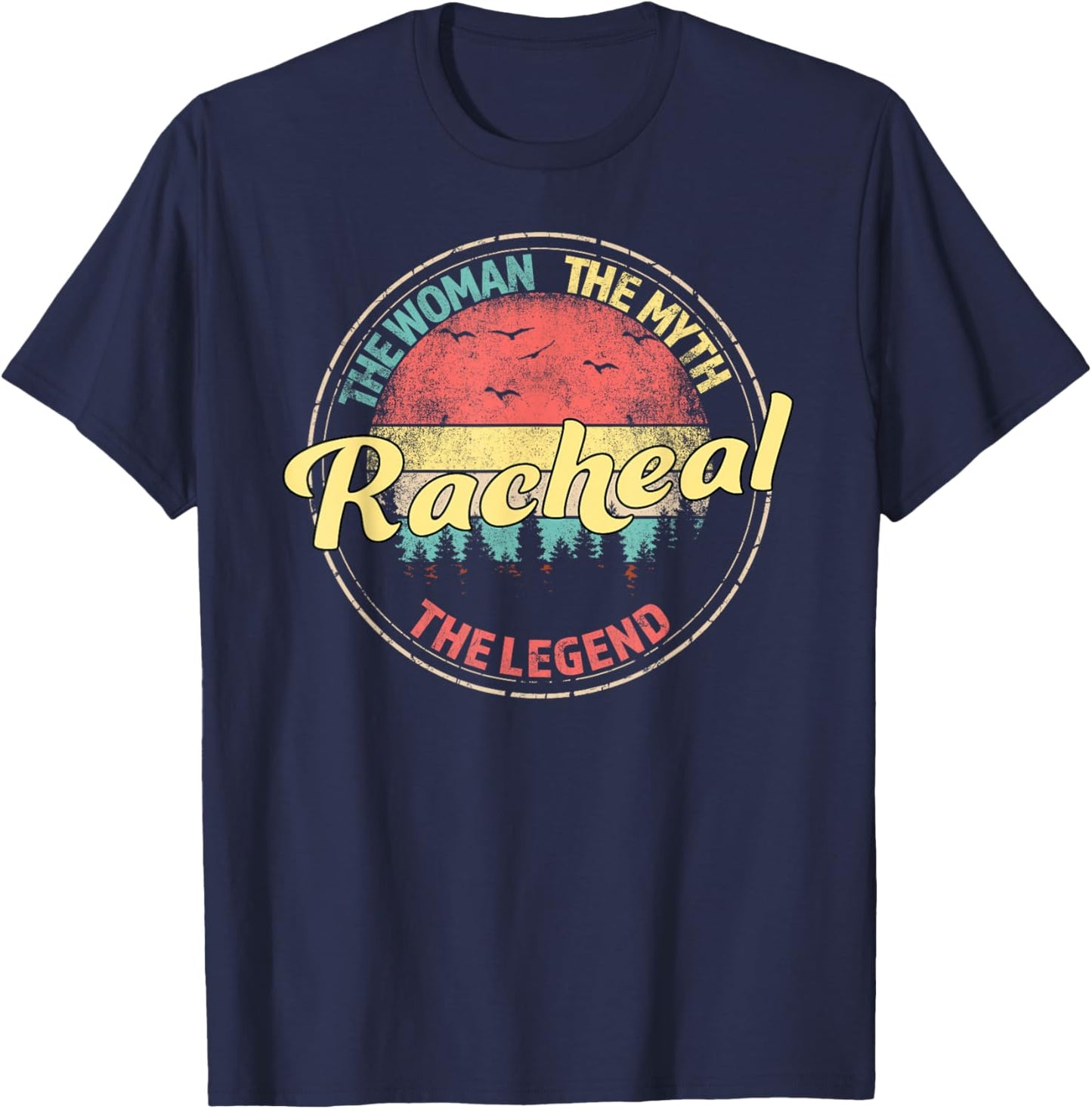 Racheal The Woman The Myth The Legend Personalized Name T-Shirt - T-Shirt | Navy