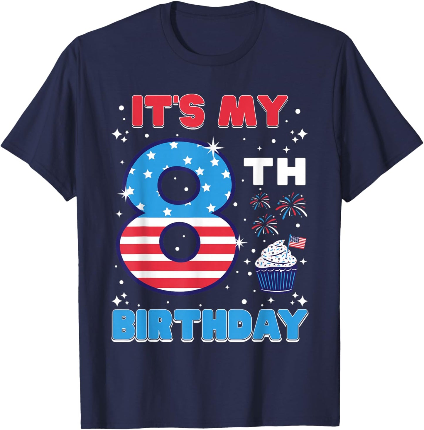 It's My 8th Birthday USA 4th Of July 8 Years Old Girls Boys T-Shirt - T-Shirt | Navy