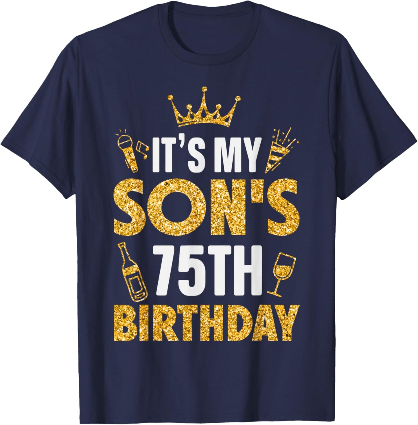 Son It's My Son's 75th Birthday 1950 75 Years Old T-Shirt - T-Shirt | Navy