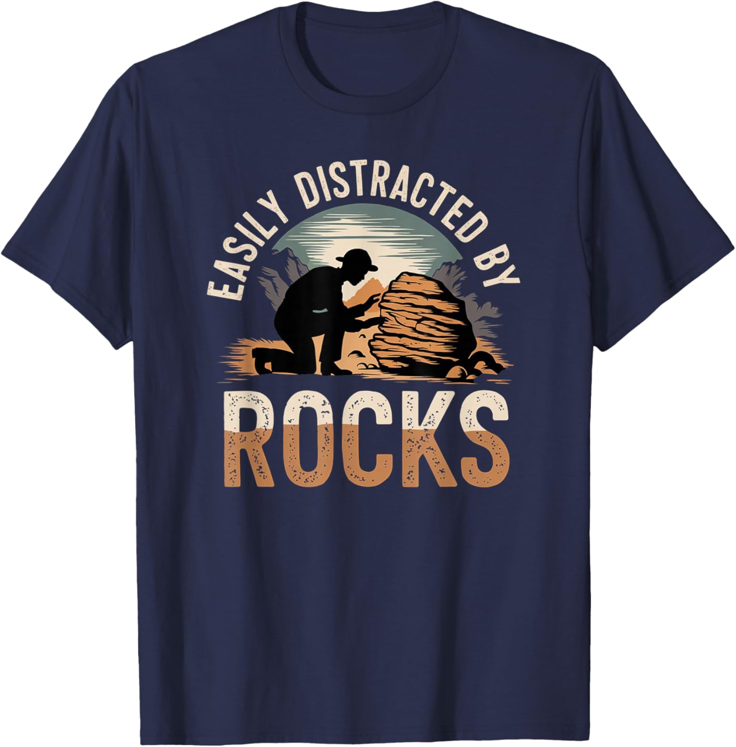 Easily Distracted by Rocks Geology Enthusiast Design T-Shirt - T-Shirt | Navy