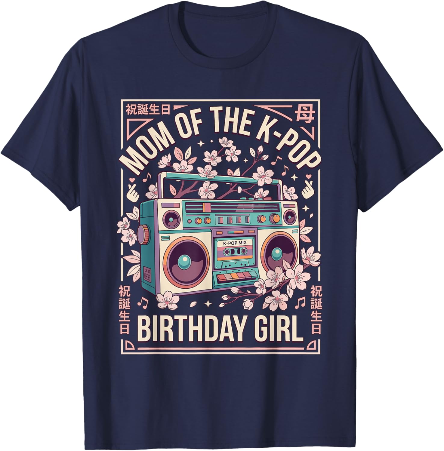 Mom of the K-Pop Birthday Girl Kpop Party Korean Pop Music T-Shirt - T-Shirt | Navy