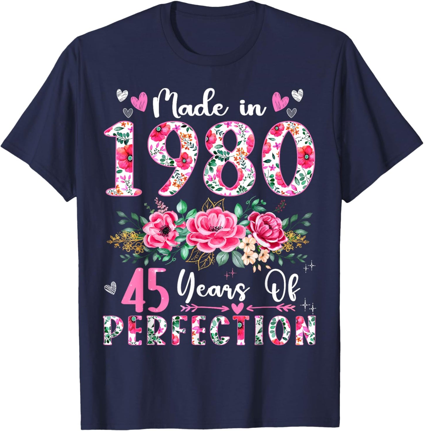 45 Year Old Made In 1980 Floral 45th Birthday Women T-Shirt - T-Shirt | Navy