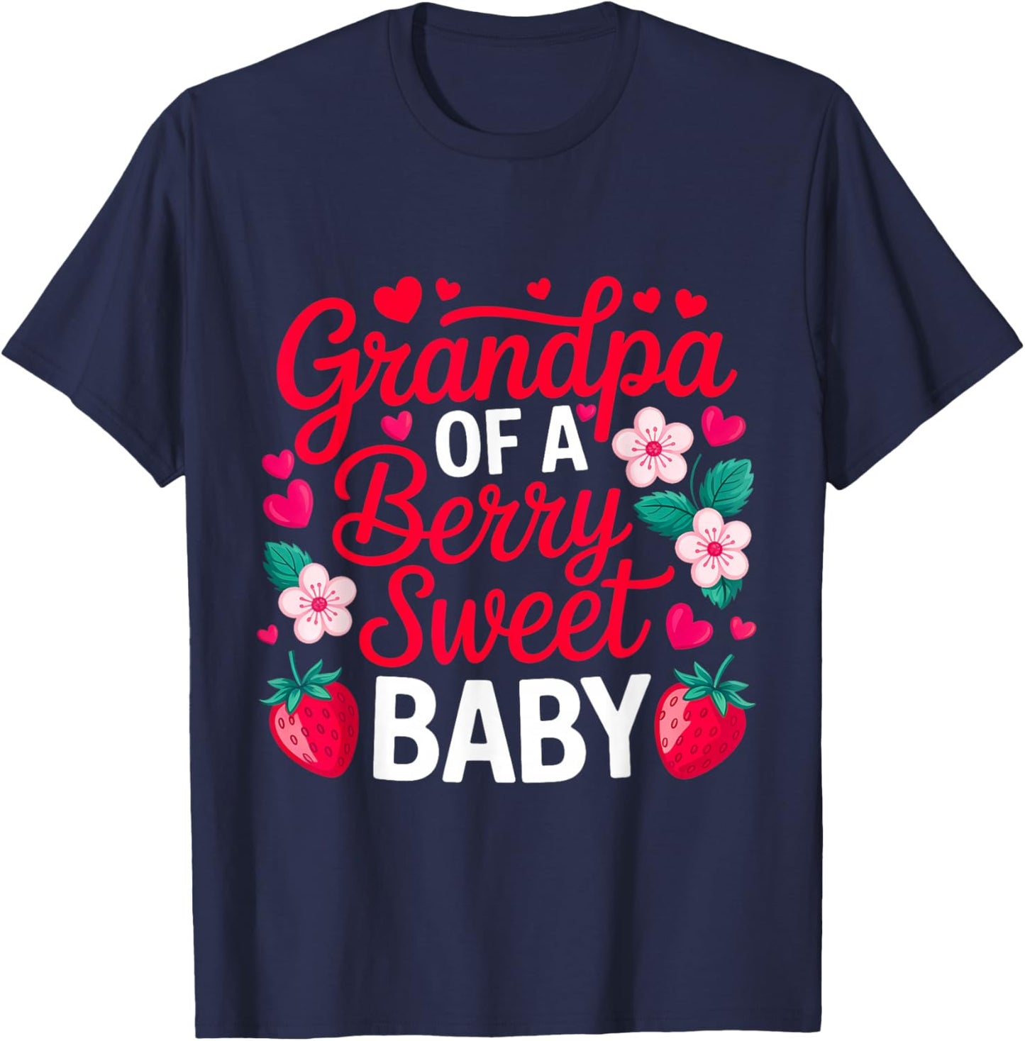 Grandpa of A Berry Sweet One Strawberry Baby First Birthday T-Shirt - T-Shirt | Navy