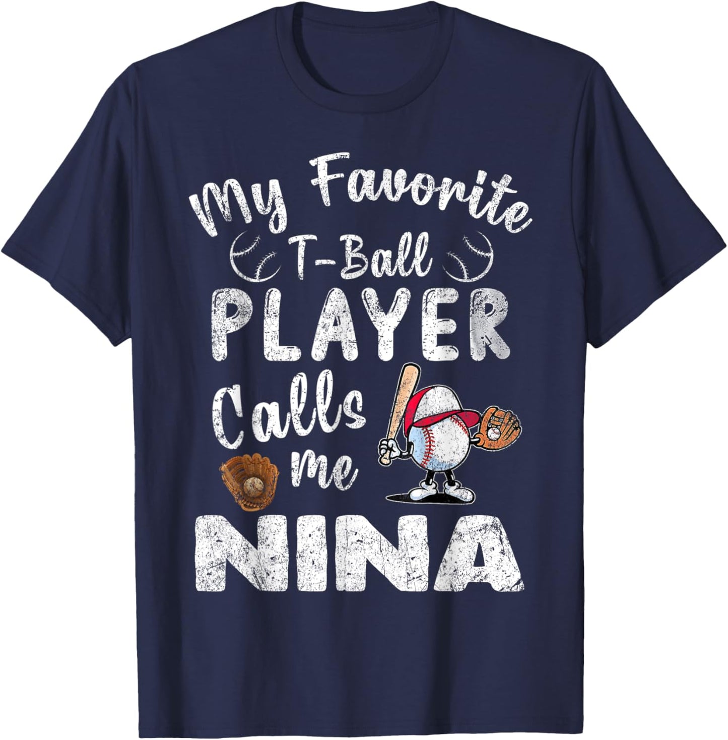 My Favorite T-Ball Player Calls Me Nina T-Shirt - T-Shirt | Navy