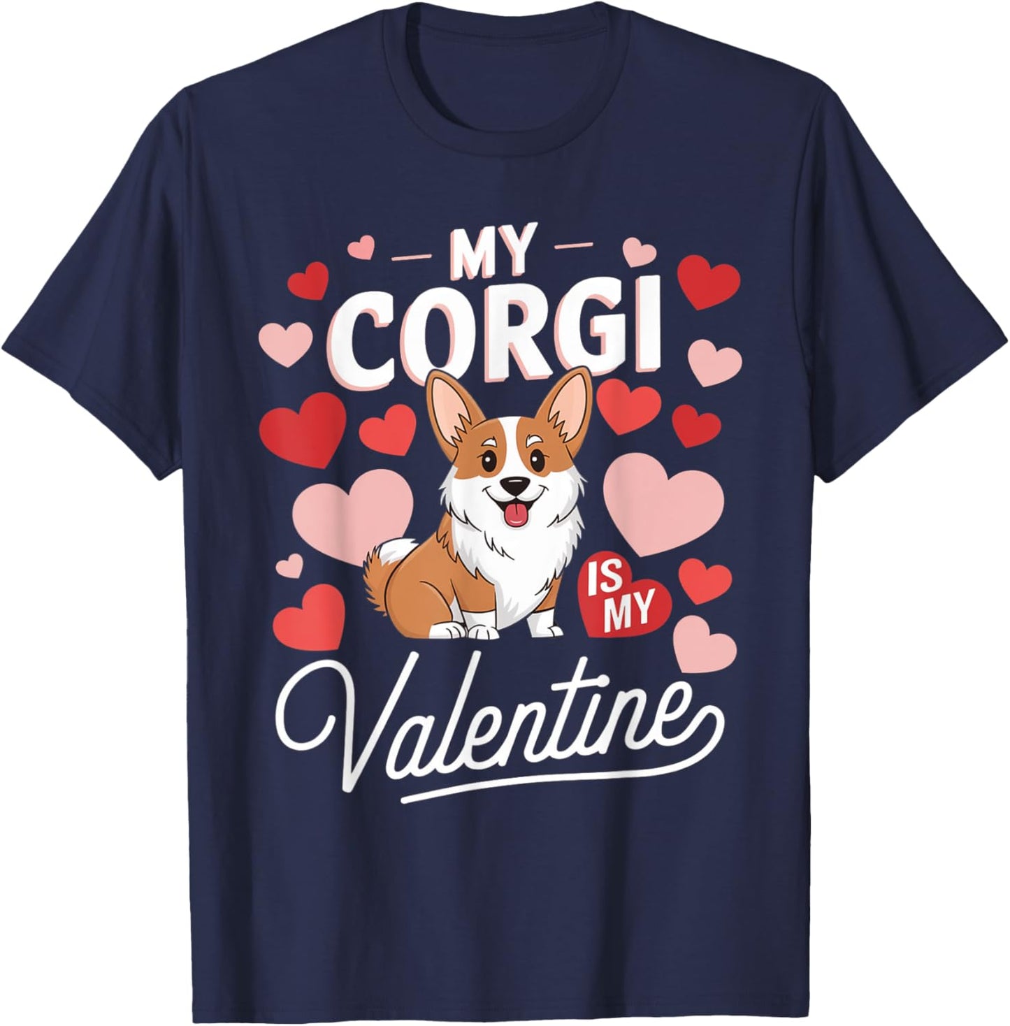 My Corgi Is My Valentine Cute Funny Dog Lover Valentine T-Shirt - T-Shirt | Navy