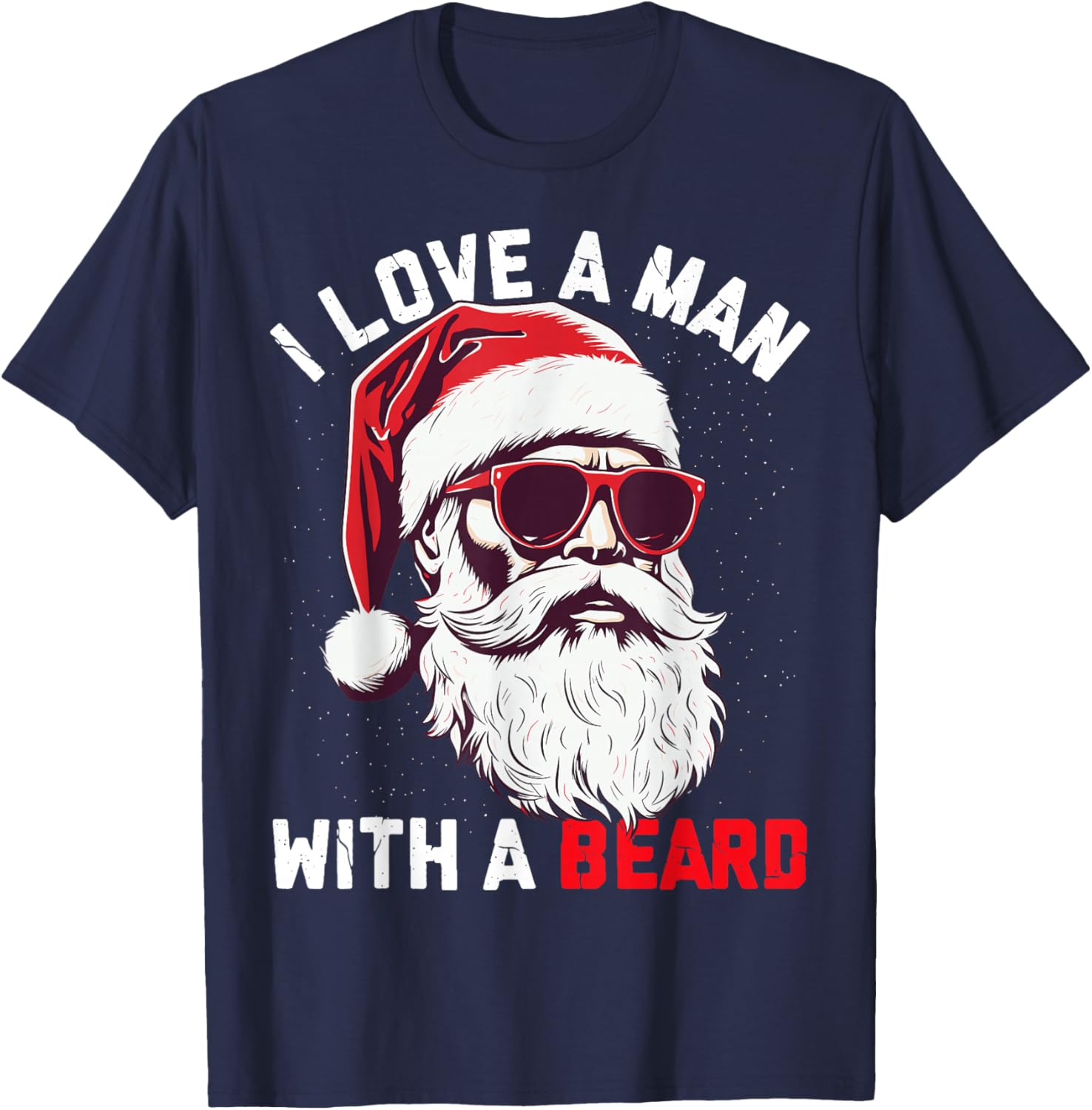 Vintage Christmas I Love A Man With a Beard Funny Santa Xmas T-Shirt - T-Shirt | Navy