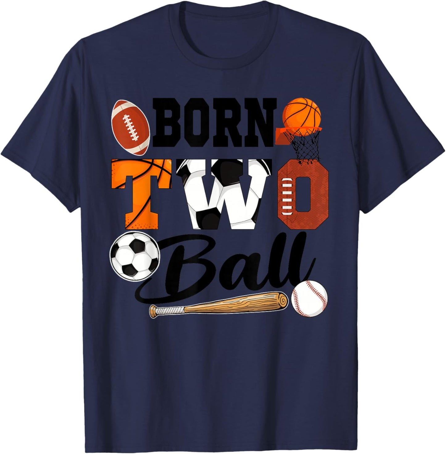 Born 2 Ball 2nd Birthday Sports Ball Theme 2 Year Old T-Shirt - T-Shirt | Navy