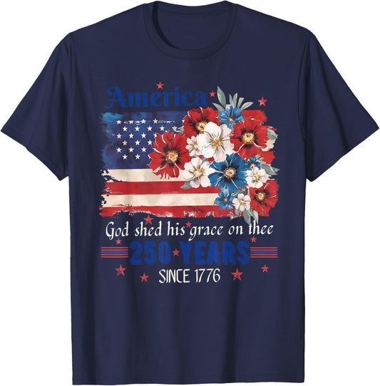 America God Shed His Grace On Thee 250 Years 4th of July T-Shirt - T-Shirt | Navy