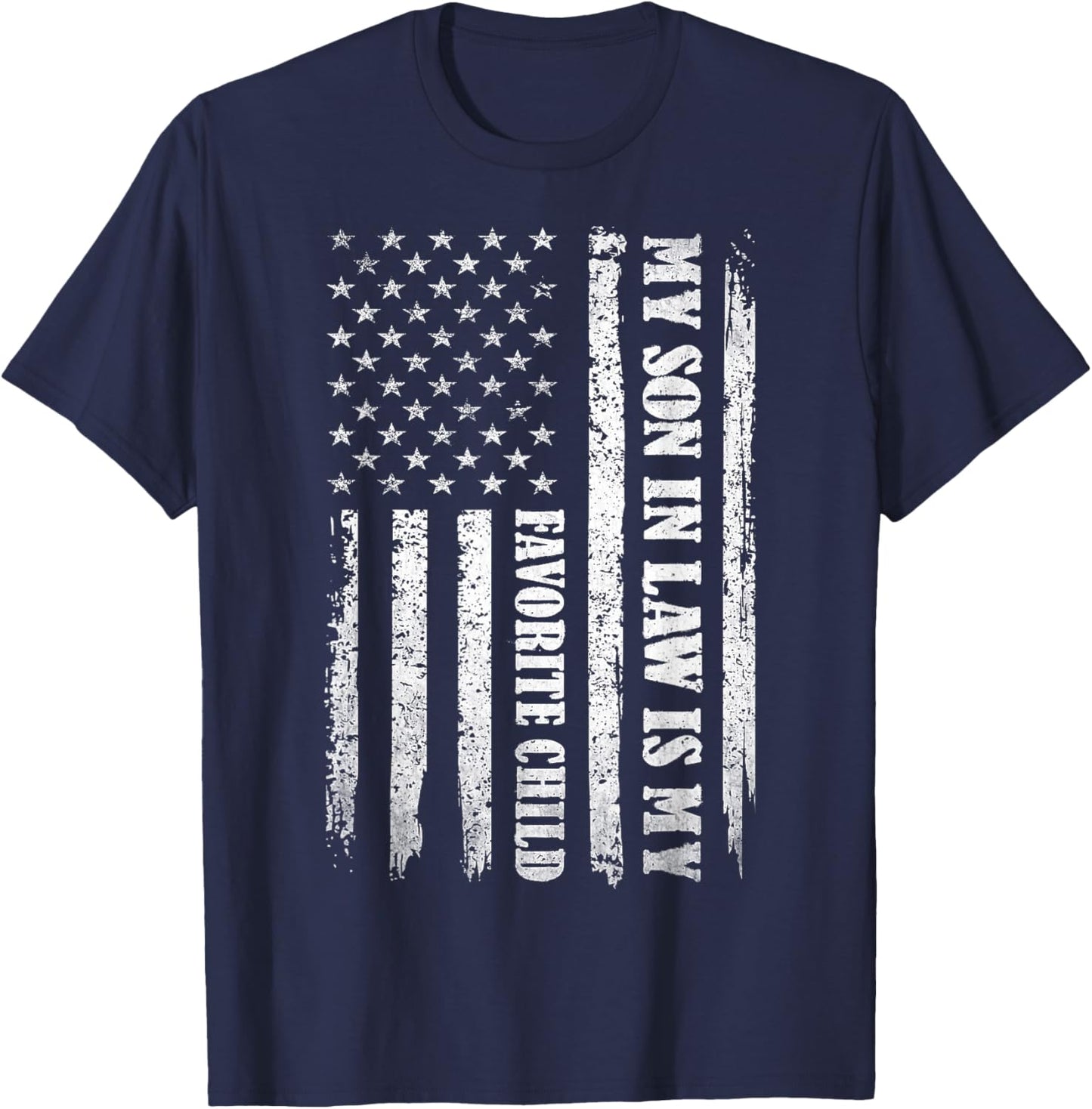 My Son in Law is My Favorite Child Fathers Day USA Flag T-Shirt - T-Shirt | Navy