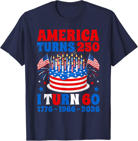 America Turns 250 I Turn 60 250th Anniversary 60th Birthday T-Shirt - T-Shirt | Navy