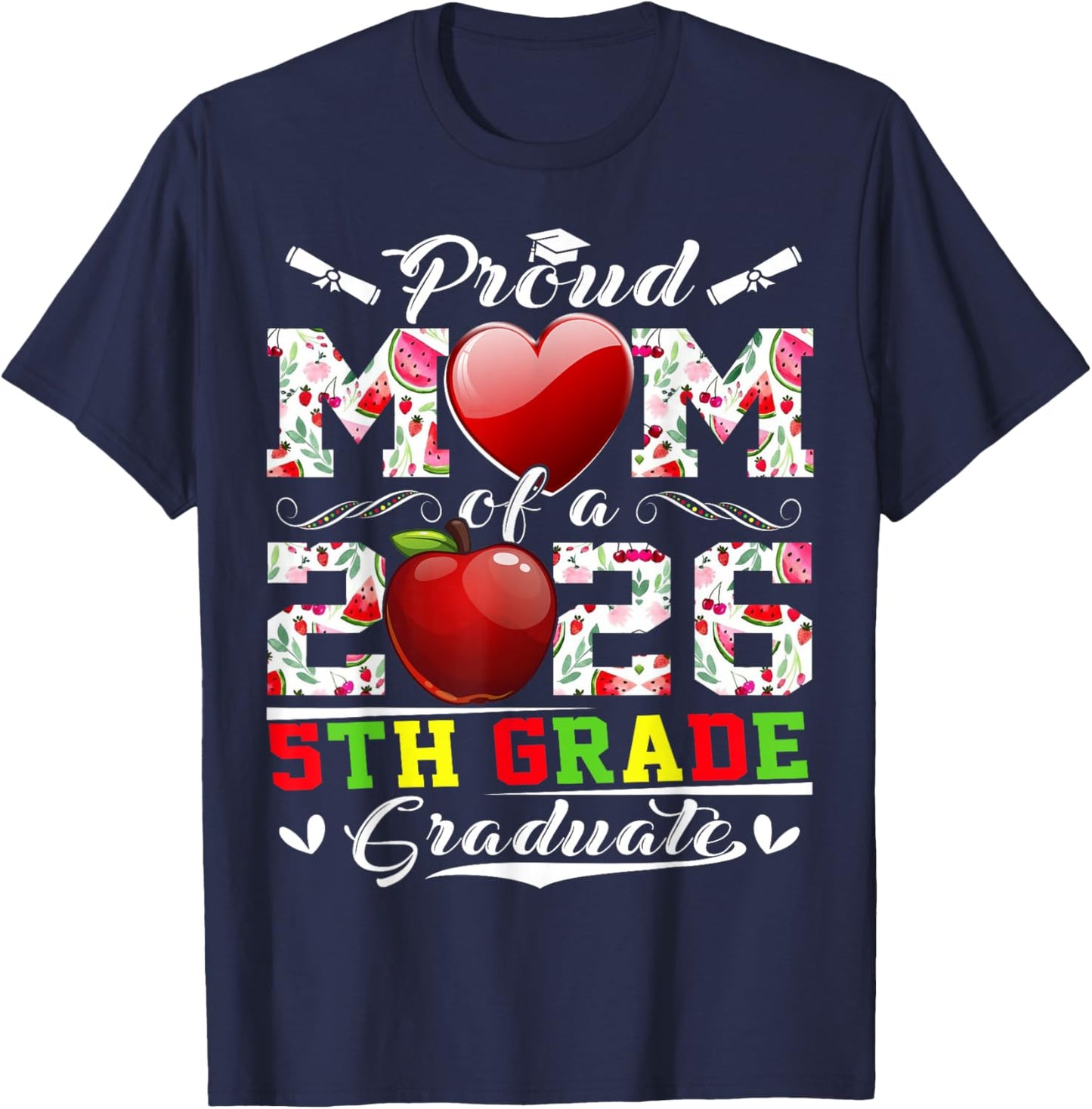 Proud Mom of 2026 5Th Grade Graduate Mother's Day Graduation T-Shirt - T-Shirt | Navy