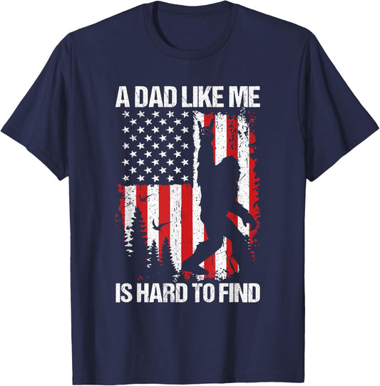 Patriotic Bigfoot A Dad Like Me is Hard to Find Funny Dad T-Shirt - T-Shirt | Navy